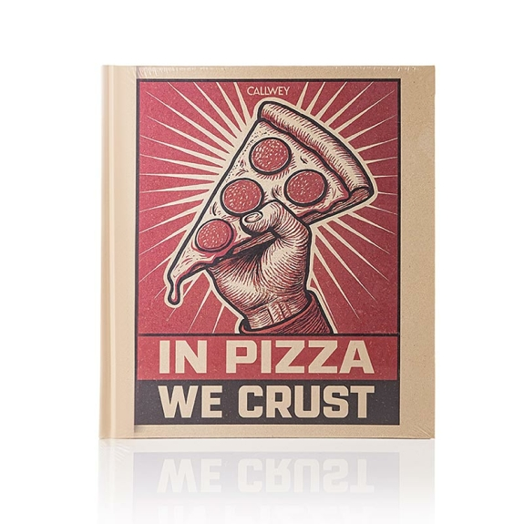 IN PIZZA WE CRUST
					Hubertus Tzschirner & Daniel Esswein, Callwey
				